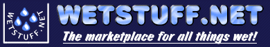 WetStuff.net: The Marketplace For All Things Wet!